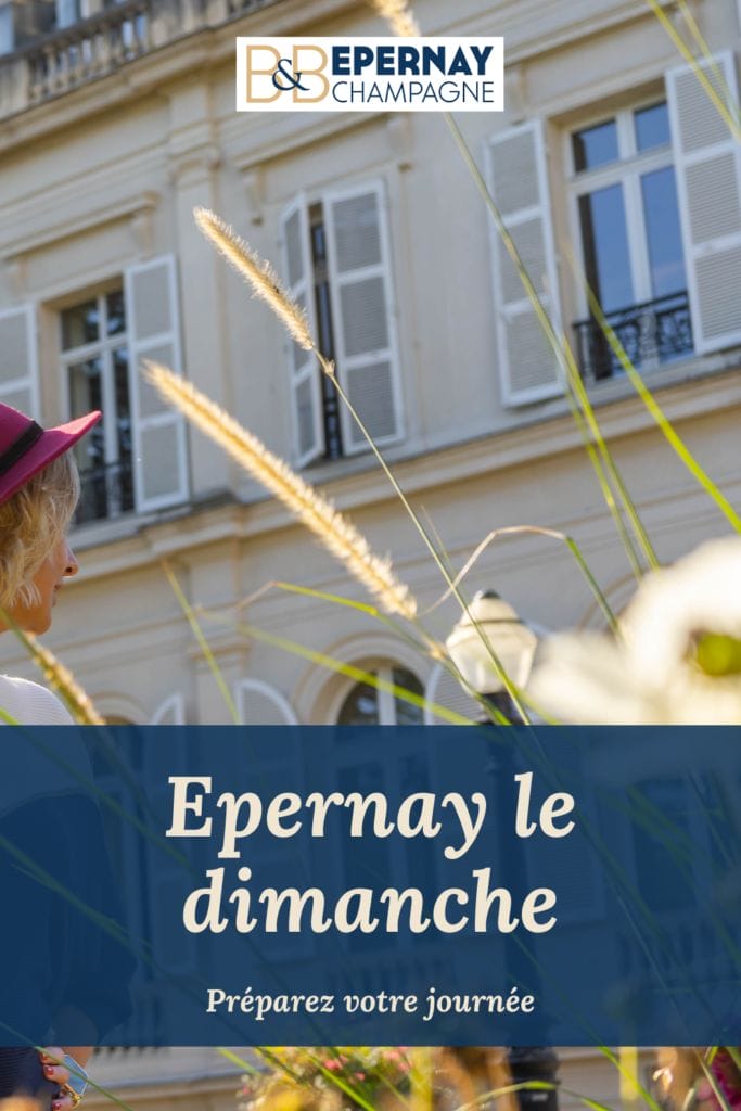 Visiter Epernay le Dimanche, les meilleurs restaurant à Epernay 
Les activités à Epernay en Champagne
Ce qui est ouvert à Epernay le Dimanche